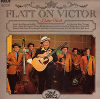 Lester Flatt and Earl Scruggs - Flatt On Victor